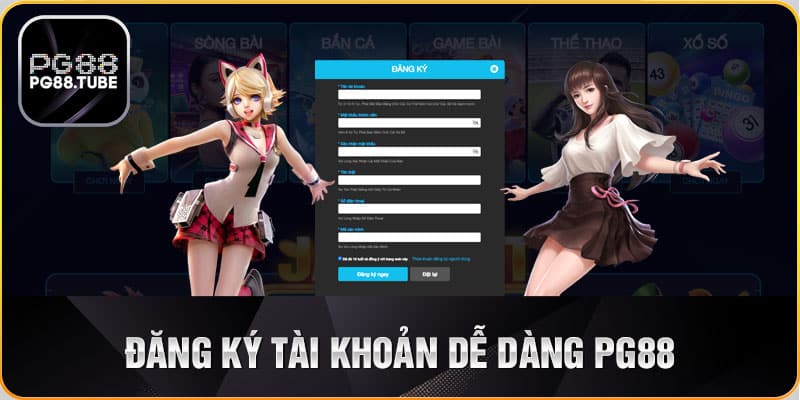 Đăng ký tài khoản dễ dàng PG88